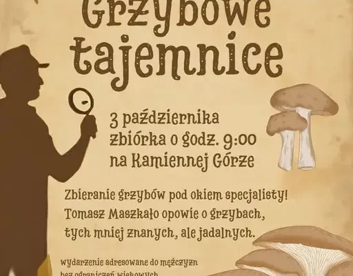 Grzybobranie z Tomaszem Maszkało na Kamiennej Górze – zaproszenie dla mężczyzn