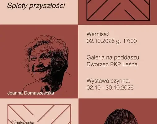 Wernisaż tkactwa artystycznego „Sploty przyszłości” w Leśnej
