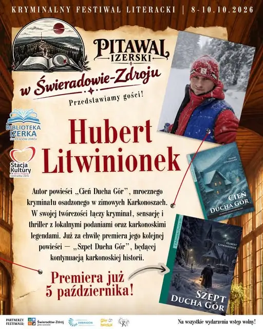 Pitawal Izerski w Świeradowie-Zdroju: Hubert Litwinionek i jego karkonoskie thrillery