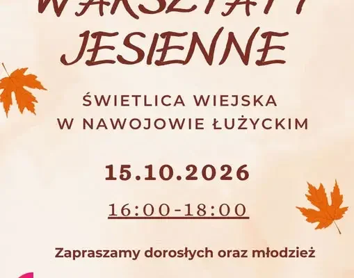 Jesienne warsztaty w Nawojowie Łużyckim – zapisy trwają