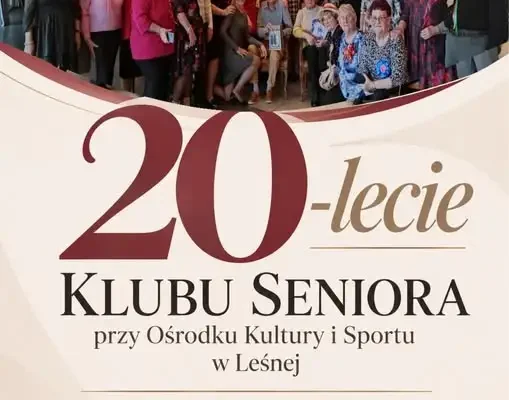 Leśna: Klub Seniora świętuje 20-lecie działalności
